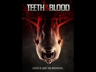 teeth and blood (2015)